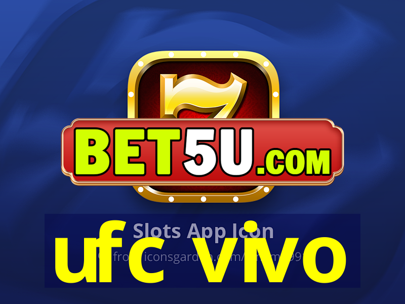 ufc vivo